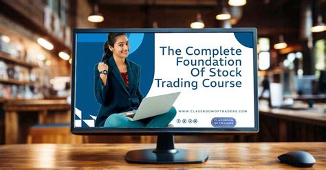 The Complete Foundation Stock Trading Course – .